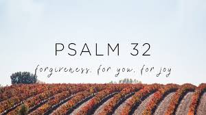 Psalm 32: Forgiveness, For You, For Joy - YouTube